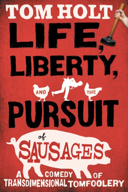 Life, Liberty, and the Pursuit of Sausages