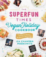 The Superfun Times Vegan Holiday Cookbook