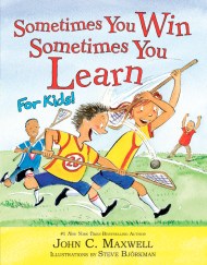 Sometimes You Win--Sometimes You Learn for Kids