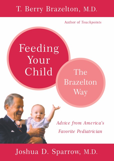 Feeding Your Child - The Brazelton Way