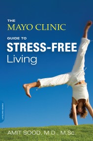 The Mayo Clinic Guide to Stress-Free Living