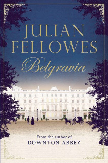 Julian Fellowes's Belgravia