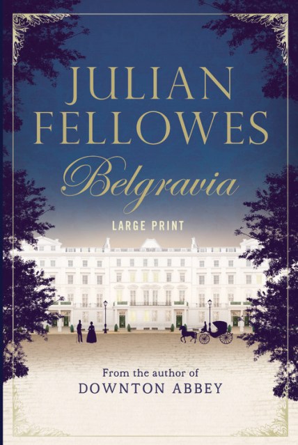 Julian Fellowes's Belgravia