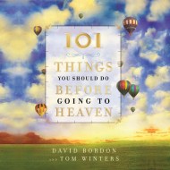 101 Things You Should Do Before Going to Heaven