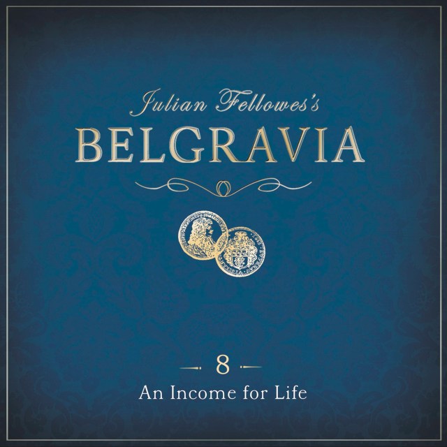 Julian Fellowes's Belgravia Episode 8