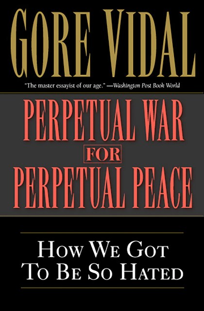 Perpetual War for Perpetual Peace