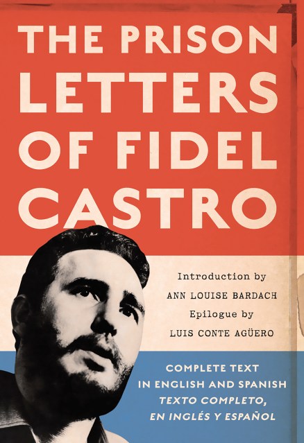 The Prison Letters of Fidel Castro