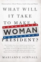 What Will It Take to Make A Woman President?