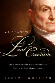 Mr. Adams's Last Crusade