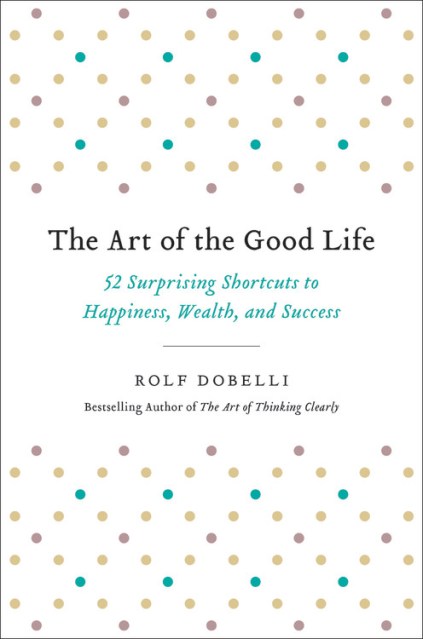 The Art of the Good Life