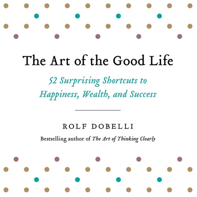 The Art of the Good Life