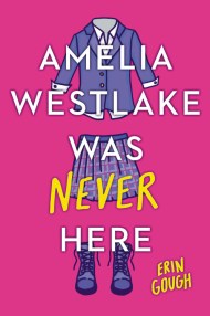 Amelia Westlake Was Never Here