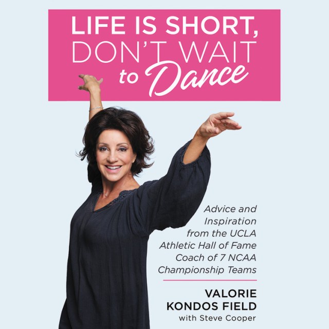 Life Is Short, Don’t Wait to Dance