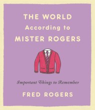 The World According to Mister Rogers