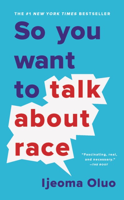 So You Want to Talk About Race