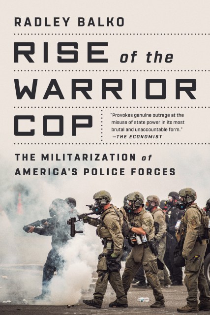 Rise of the Warrior Cop