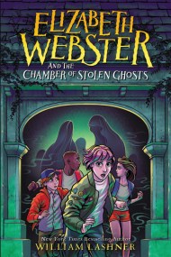 Elizabeth Webster and the Chamber of Stolen Ghosts