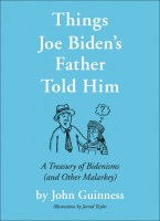 Things Joe Biden’s Father Told Him