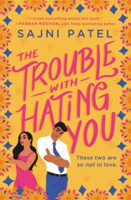 The Trouble with Hating You