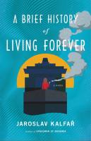 A Brief History of Living Forever