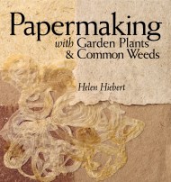 Papermaking with Garden Plants & Common Weeds