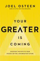 Your Greater Is Coming