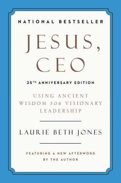 Jesus, CEO (25th Anniversary Edition)