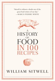 A History of Food in 100 Recipes