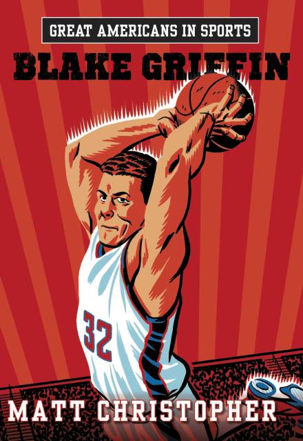 Great Americans in Sports:  Blake Griffin