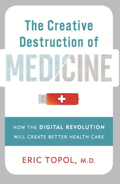 The Creative Destruction of Medicine