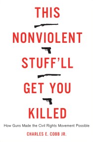 This Nonviolent Stuff’ll Get You Killed