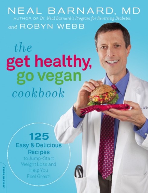 The Get Healthy, Go Vegan Cookbook