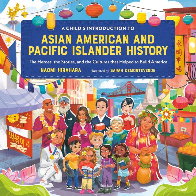 A Child's Introduction to Asian American and Pacific Islander History