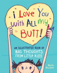 I Love You with All My Butt!