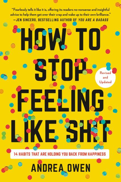 How to Stop Feeling Like Sh*t