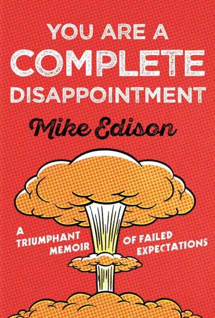 You Are a Complete Disappointment
