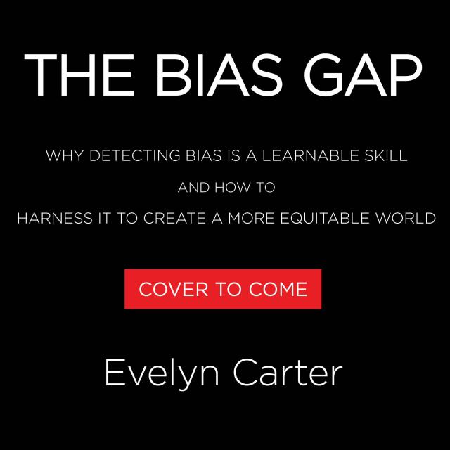 The Bias Gap