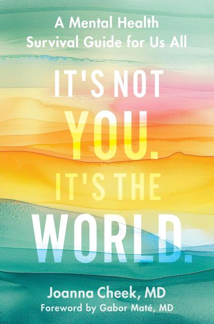 It’s Not You. It’s the World