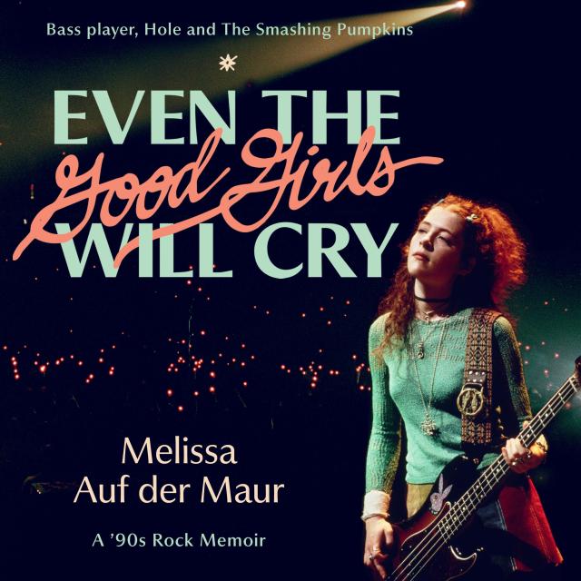 Even the Good Girls Will Cry