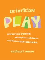 Prioritize Play