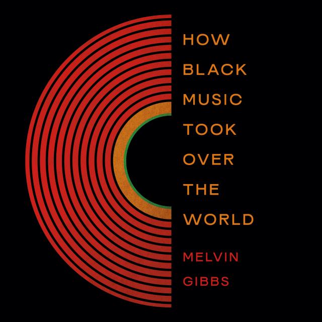 How Black Music Took Over the World