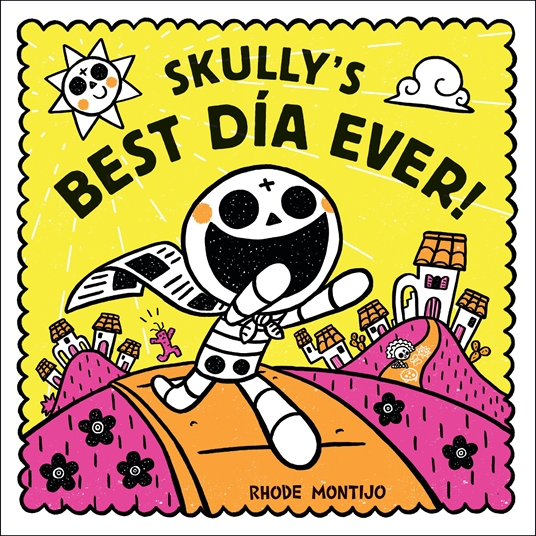 Skully’s Best Día Ever!