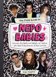 The Field Guide to Nepo Babies
