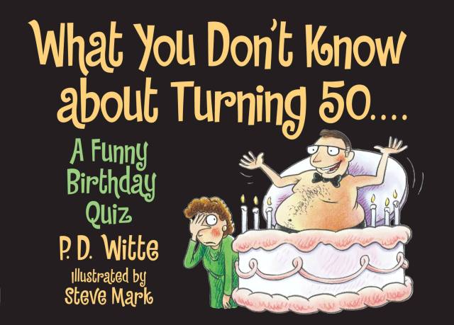 What You Don’t Know About Turning 50