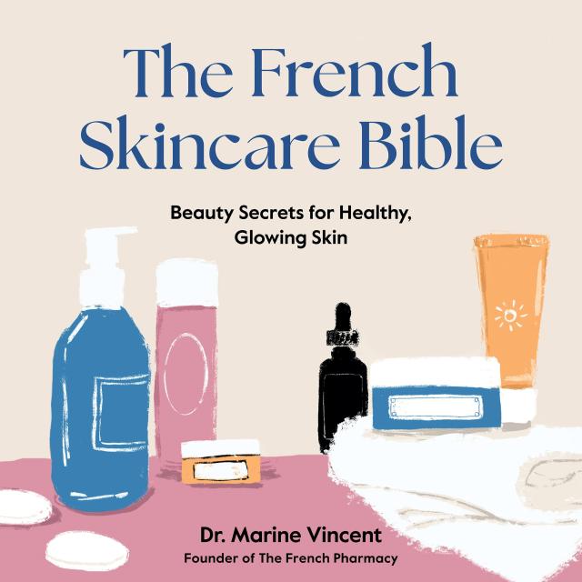 The French Skincare Bible
