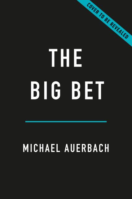 The Big Bet