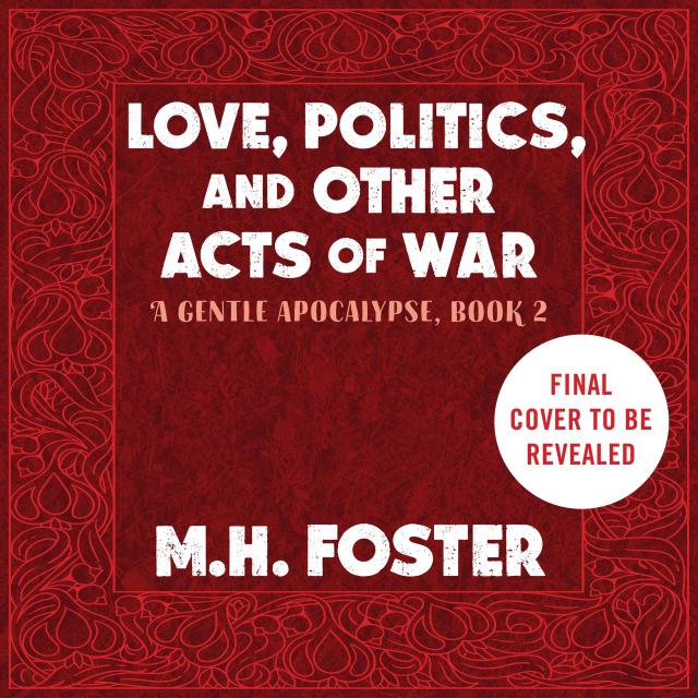Love, Politics, and Other Acts of War