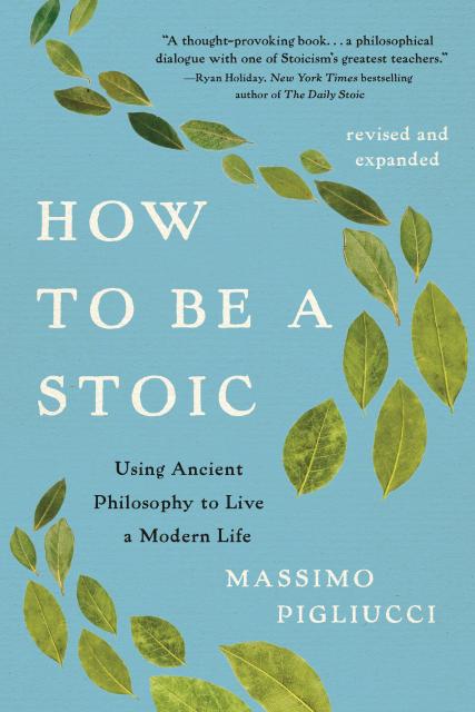 How to Be a Stoic
