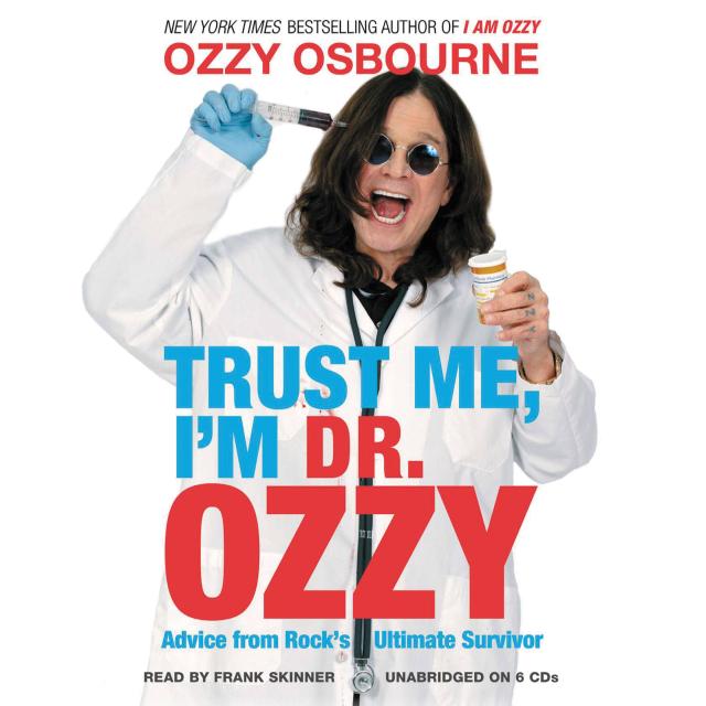 Trust Me, I’m Dr. Ozzy