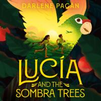Lucía and the Sombra Trees